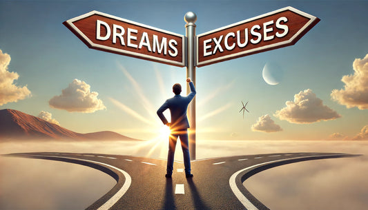 Choose Your Side: Dreams or Excuses?